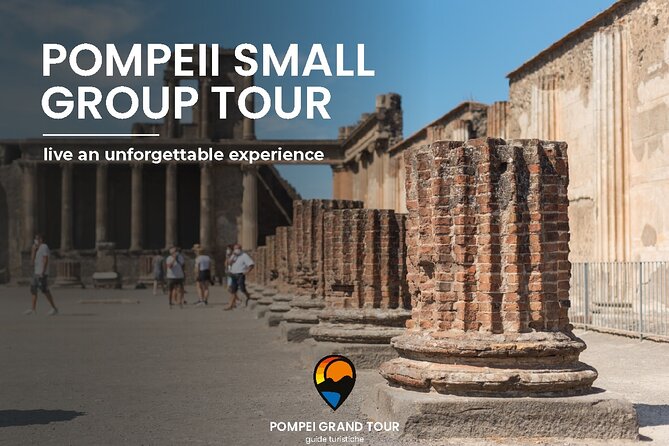 Pompeii small group tour with skip-the-line entrance included - Key points to know before you go